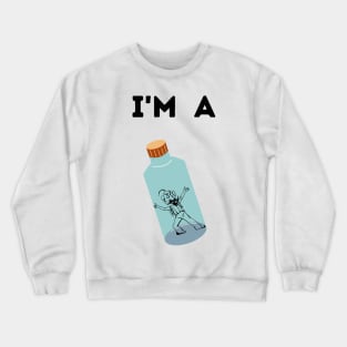 I'm A Genie In A Bottle Crewneck Sweatshirt